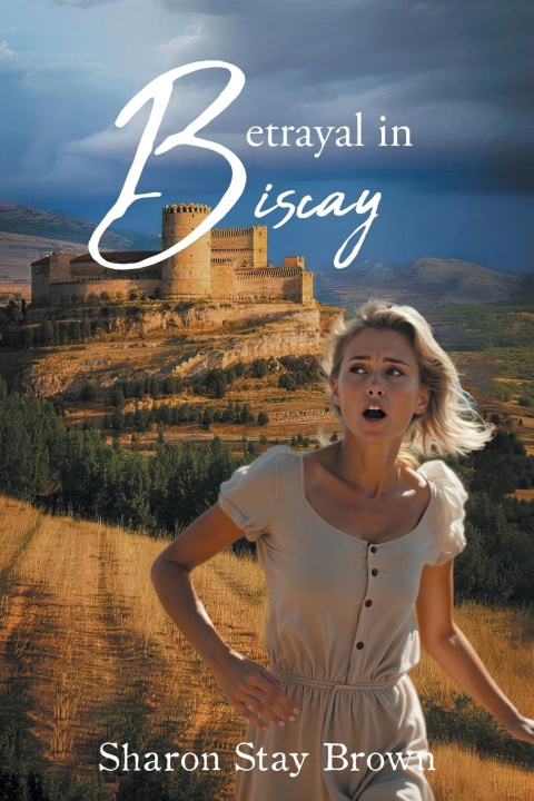 Kniha Betrayal in Biscay Sharon Stay Brown