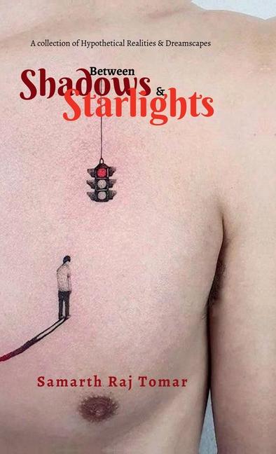 Kniha Between Shadows & Starlights Samarth Raj Tomar