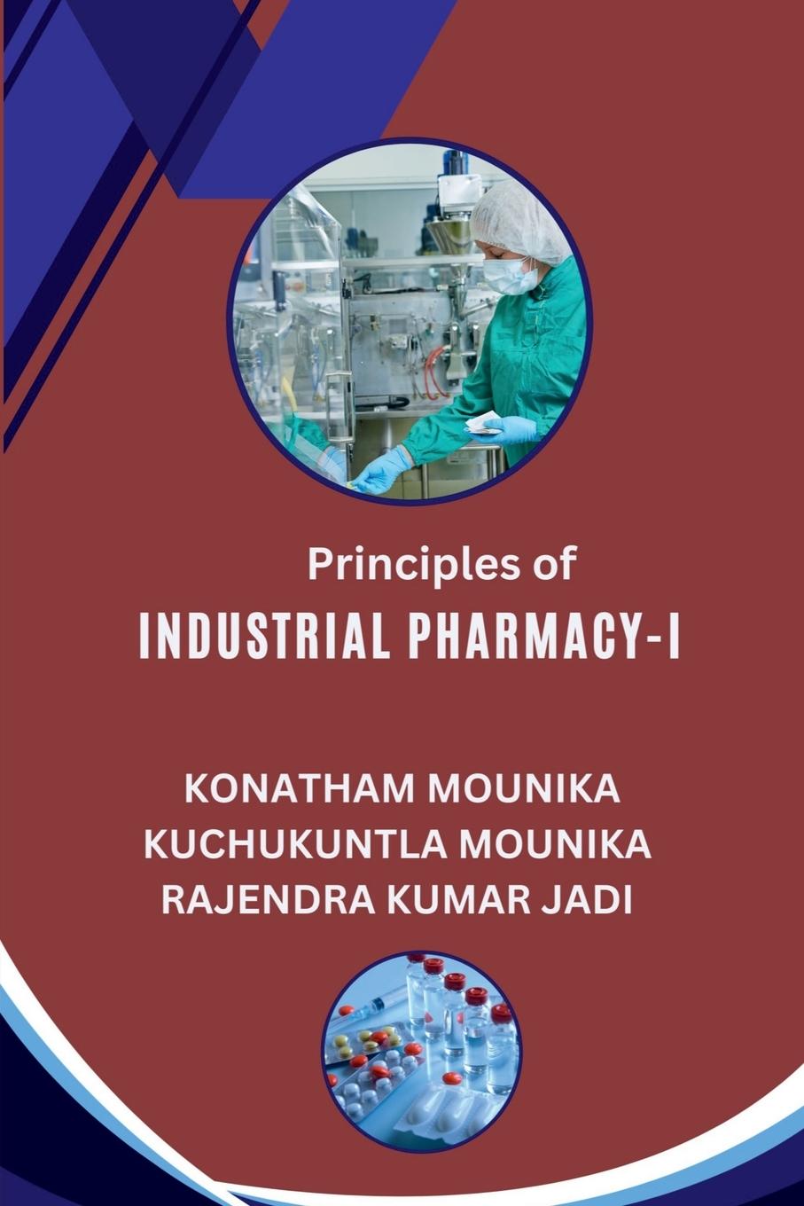 Knjiga Principles of Industrial Pharmacy-I Kuchukuntla Mounika
