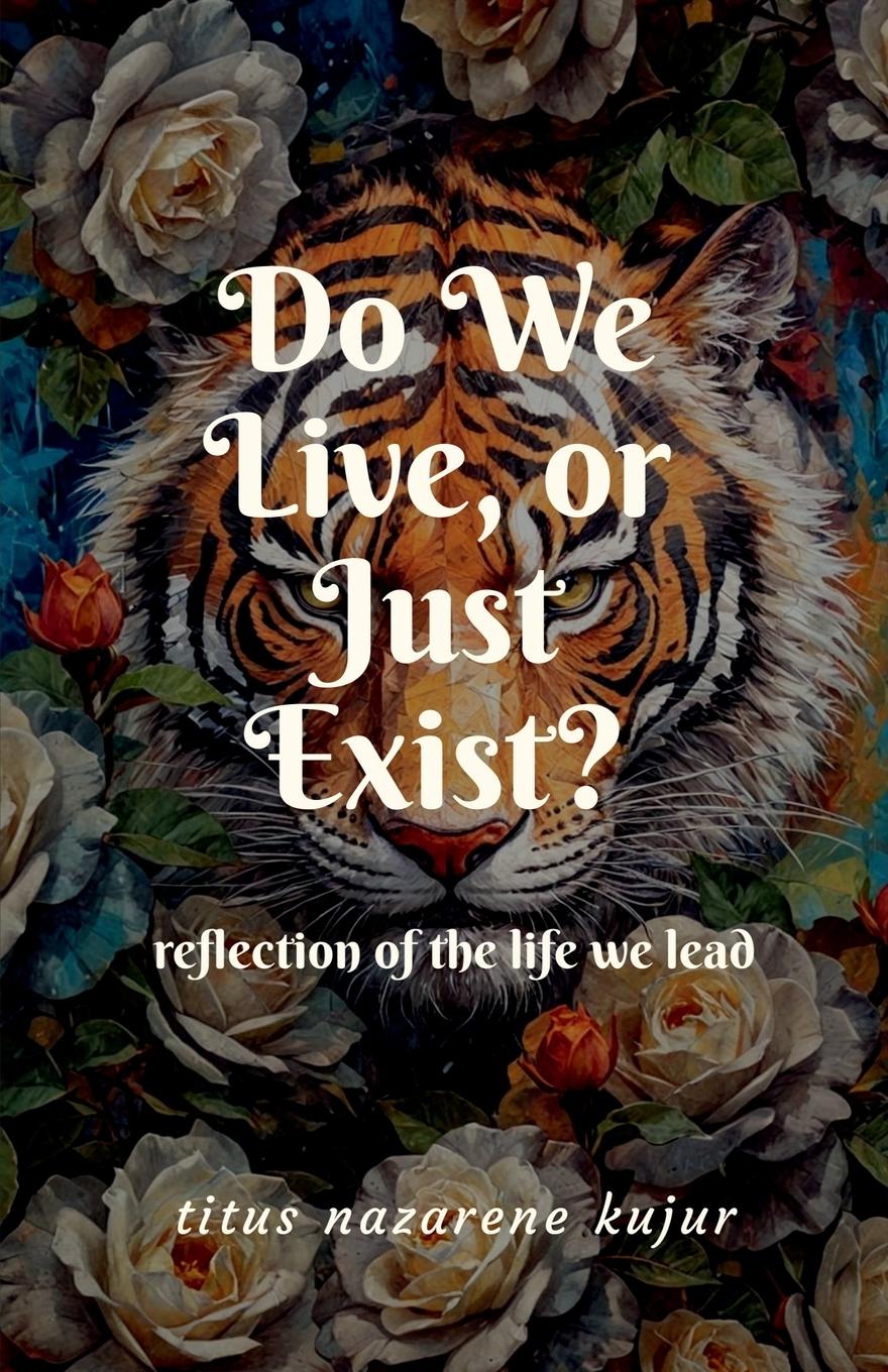 Kniha Do We Live, or Just Exist? Titus Nazarene Kujur