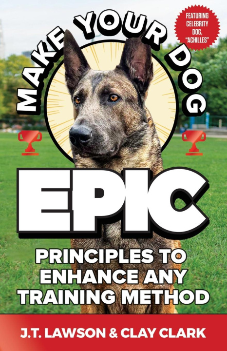 Buch Make Your Dog Epic Clay Clark