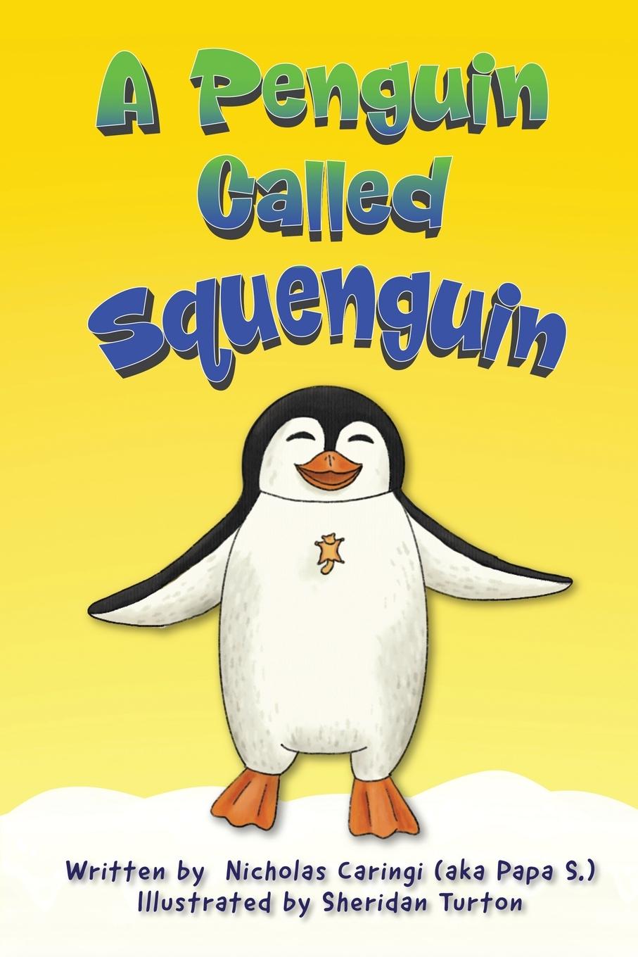 Kniha A Penguin Called Squenguin Nicholas Caringi