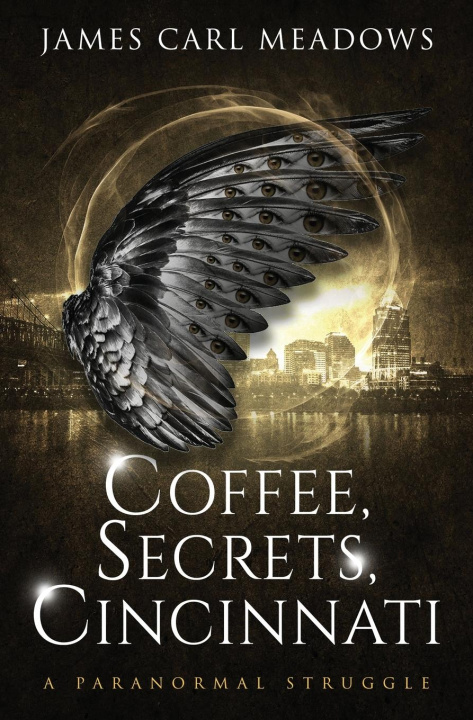 Knjiga Coffee, Secrets, Cincinnati James Carl Meadows