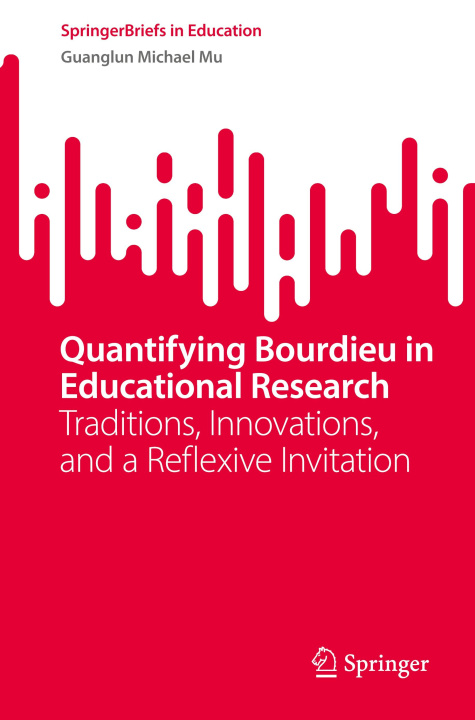 Kniha Quantifying Bourdieu in Educational Research Guanglun Michael Mu