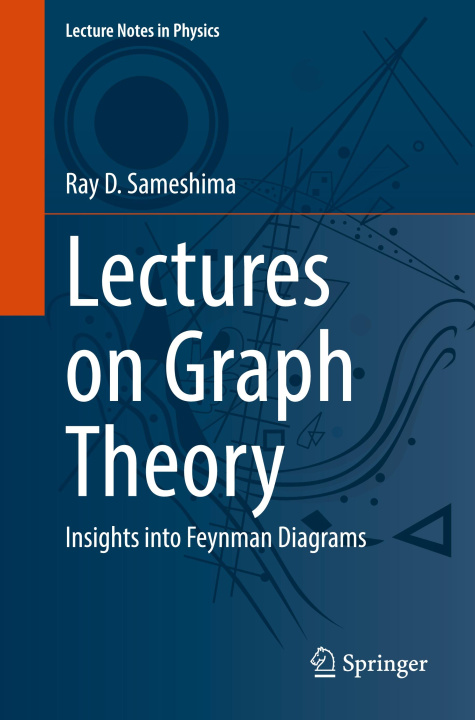 Kniha Lectures on Graph Theory Ray D. Sameshima