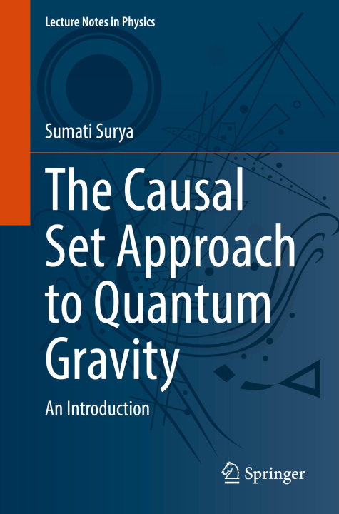 Kniha The Causal Set Approach to Quantum Gravity Sumati Surya