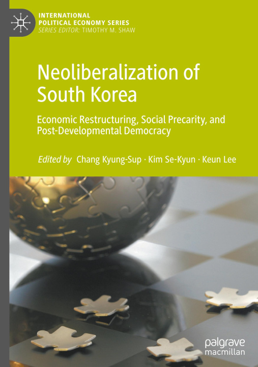 Kniha Neoliberalization of South Korea Kyung-Sup Chang