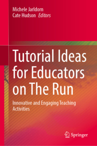 Kniha Tutorial Ideas for Educators on The Run Michele Jarldorn