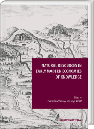 Libro Natural Resources in Early Modern Economies of Knowledge Pietro Daniel Omodeo