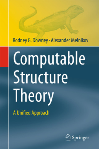 Kniha Computable Structure Theory Rodney G. Downey