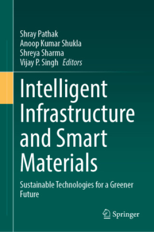 Βιβλίο Intelligent Infrastructure and Smart Materials Shray Pathak