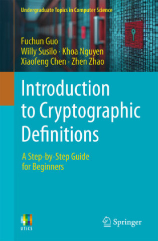 Kniha Introduction to Cryptographic Definitions Fuchun Guo
