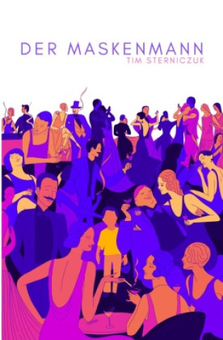Kniha Der Maskenmann Tim Sterniczuk