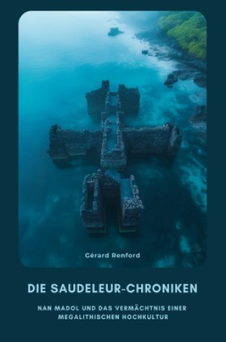 Kniha Die Saudeleur-Chroniken Gérard Renford