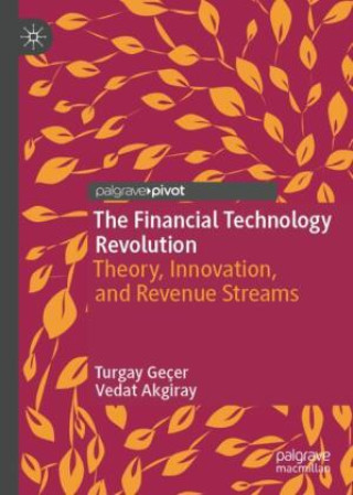 Kniha The Financial Technology Revolution Turgay Geçer