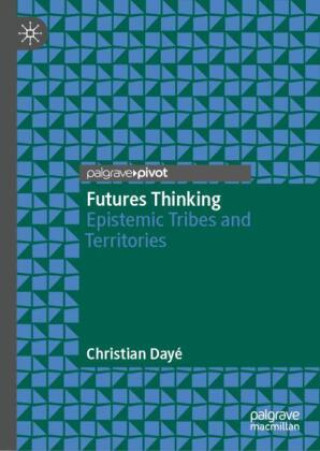 Kniha Futures Thinking Christian Dayé