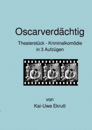 Kniha Oscarverdächtig Kai-Uwe Ekrutt