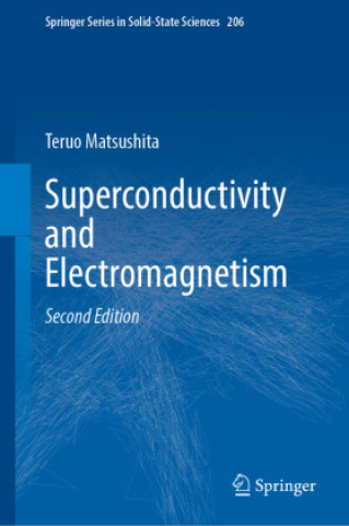Kniha Superconductivity and Electromagnetism Teruo Matsushita
