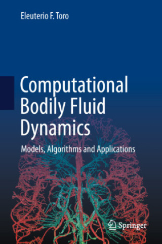 Kniha Computational Bodily Fluid Dynamics Eleuterio F. Toro