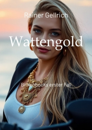 Kniha Wattengold Rainer Gellrich