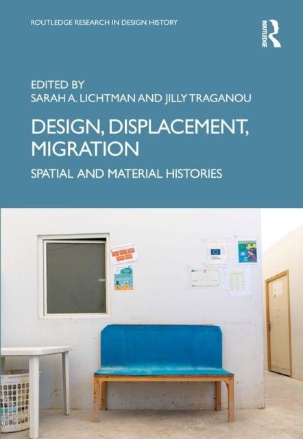 Kniha Design, Displacement, Migration Sarah A. Lichtman