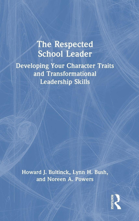 Kniha Respected School Leader Howard J. Bultnick