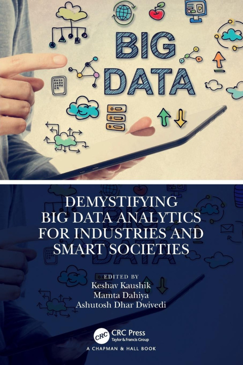 Knjiga Demystifying Big Data Analytics for Industries and Smart Societies Keshav Kaushik