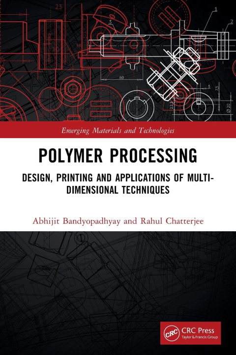 Kniha Polymer Processing Abhijit Bandyopadhyay
