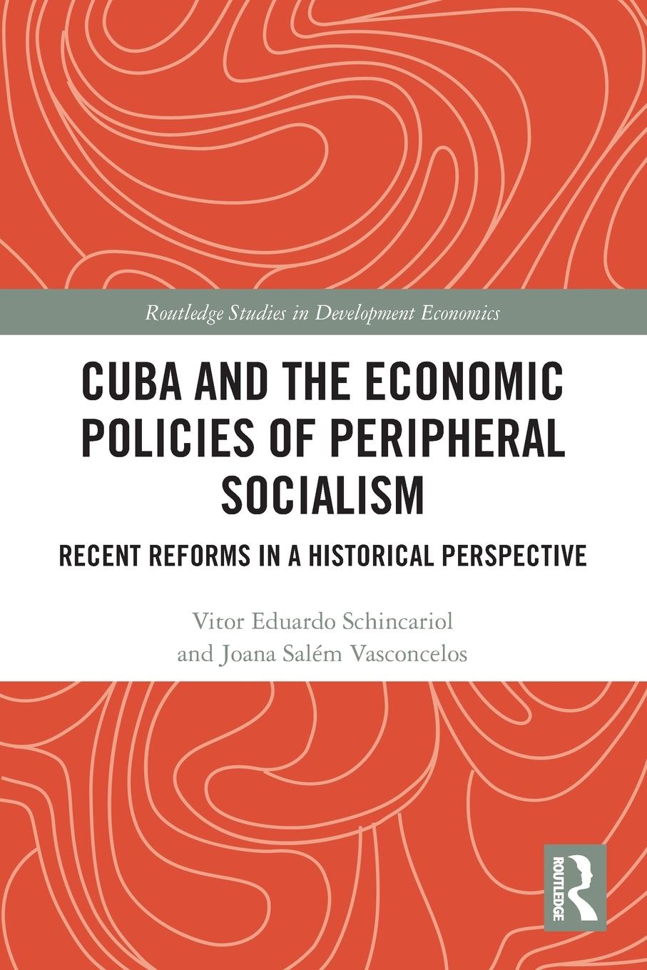 Libro Cuba and the Economic Policies of Peripheral Socialism Vitor Eduardo Schincariol