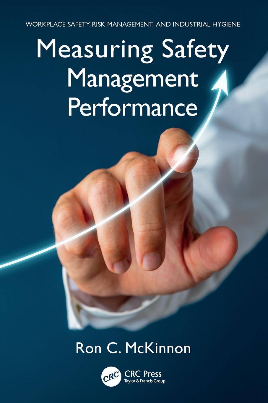 Book Measuring Safety Management Performance Ron C. McKinnon
