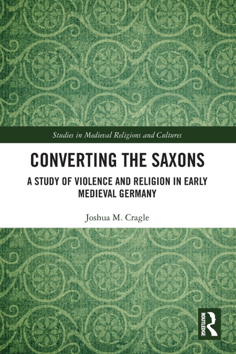Kniha Converting the Saxons Joshua M. Cragle