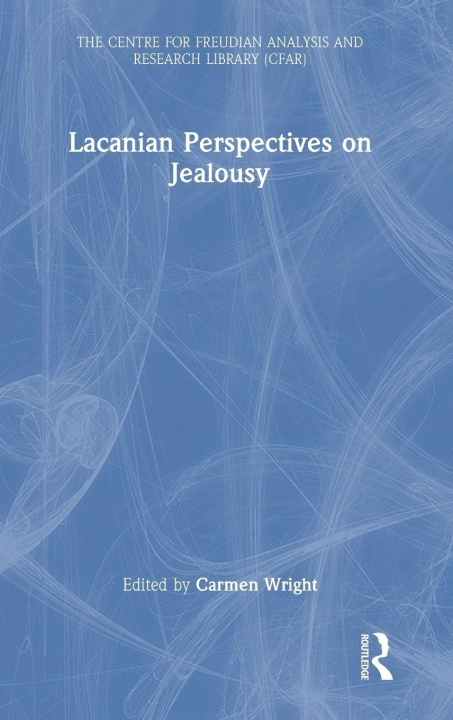 Książka Lacanian Perspectives on Jealousy Carmen Wright