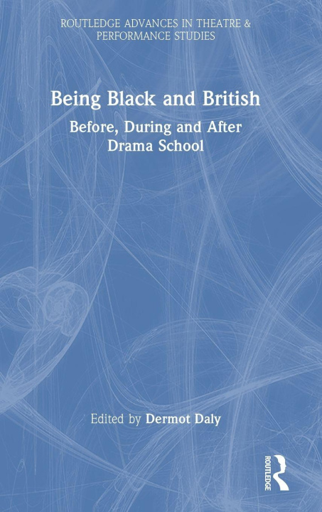 Kniha Being Black and British Dermot Daly