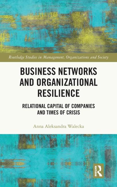 Kniha Business Networks and Organizational Resilience Anna Aleksandra Walecka