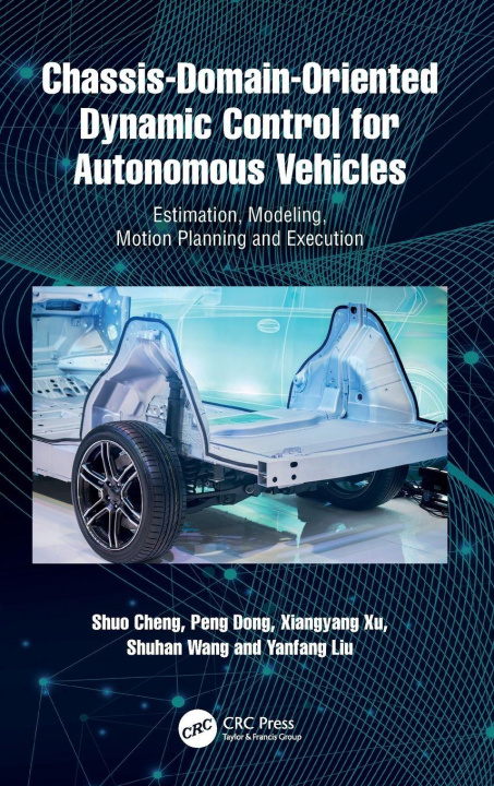 Kniha Chassis-Domain-Oriented Dynamic Control for Autonomous Vehicles Cheng