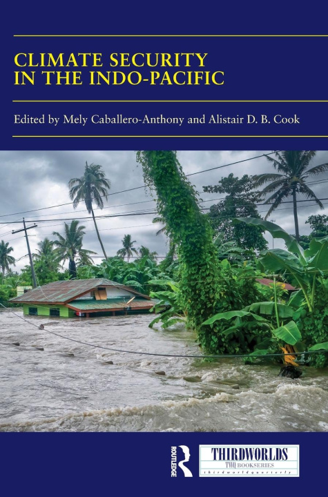 Knjiga Climate Security in the Indo-Pacific Mely Caballero-Anthony