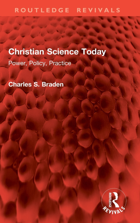 Kniha Christian Science Today Charles S. Braden