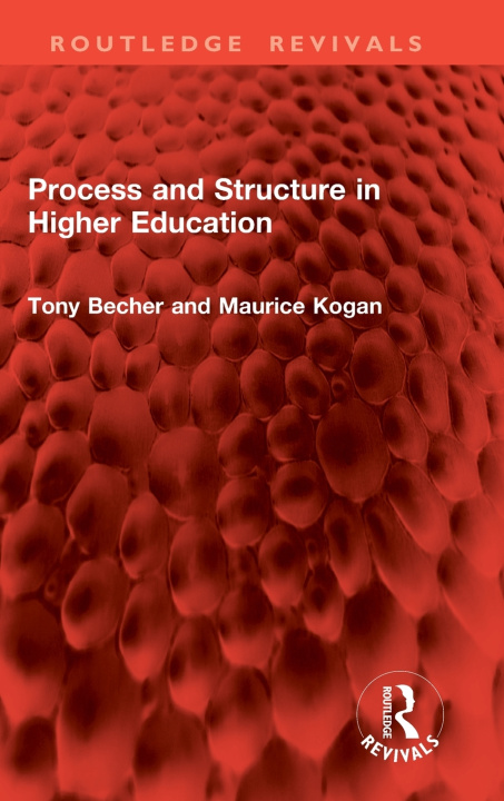 Book Process and Structure in Higher Education Tony Becher