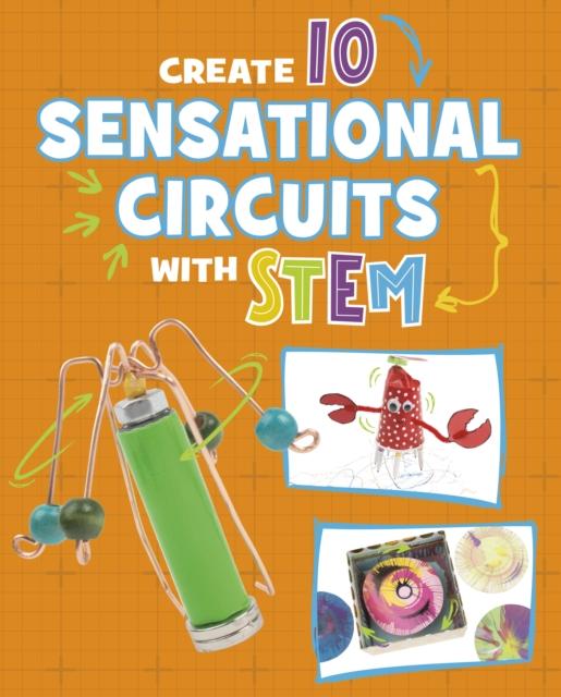 Kniha Create 10 Sensational Circuits with STEM Chelsey Luciow