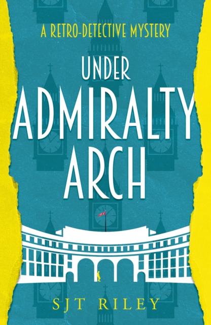 Kniha Under Admiralty Arch SJT Riley