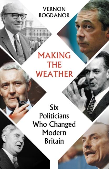 Книга Making the Weather Vernon Bogdanor