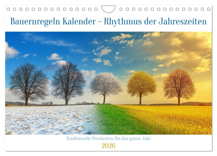 Kalendář/Diář Bauernregeln Kalender - Rhythmus der Jahreszeiten (Wandkalender 2026 DIN A4 quer), CALVENDO Monatskalender Calvendo