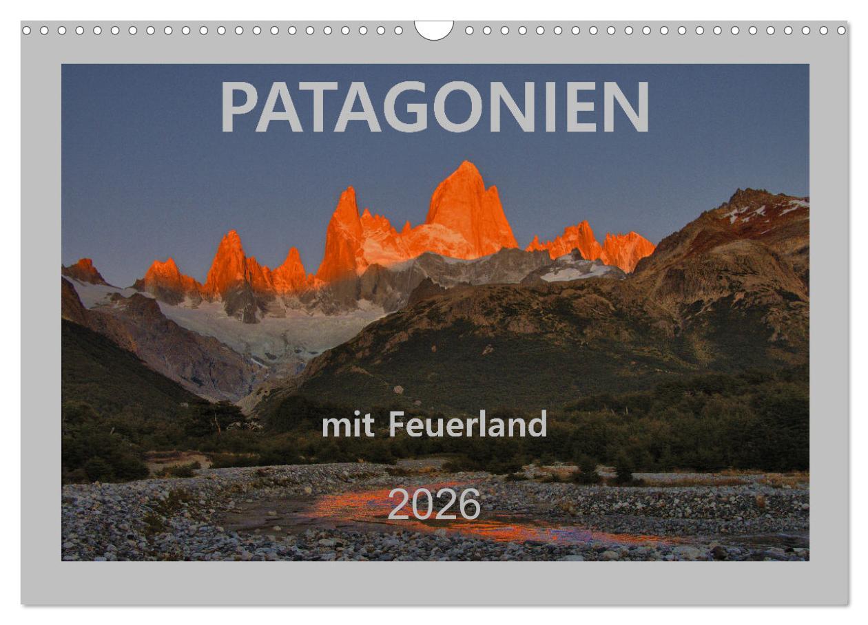 Kalendář/Diář Patagonien mit Feuerland (Wandkalender 2026 DIN A3 quer), CALVENDO Monatskalender Calvendo