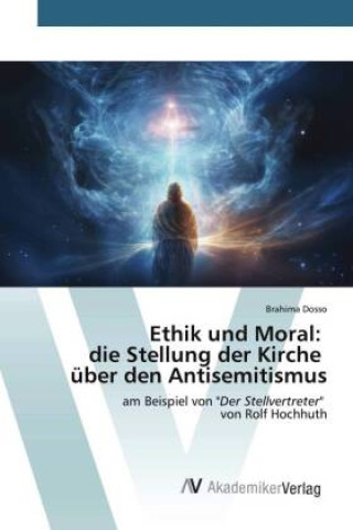 Libro Ethik und Moral: die Stellung der Kirche über den Antisemitismus Brahima Dosso