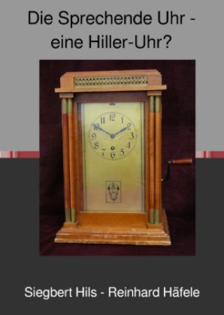 Kniha Die Sprechende Uhr Siegbert Hils