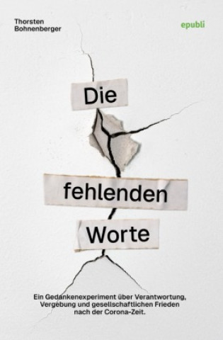 Knjiga Die fehlenden Worte Thorsten Bohnenberger