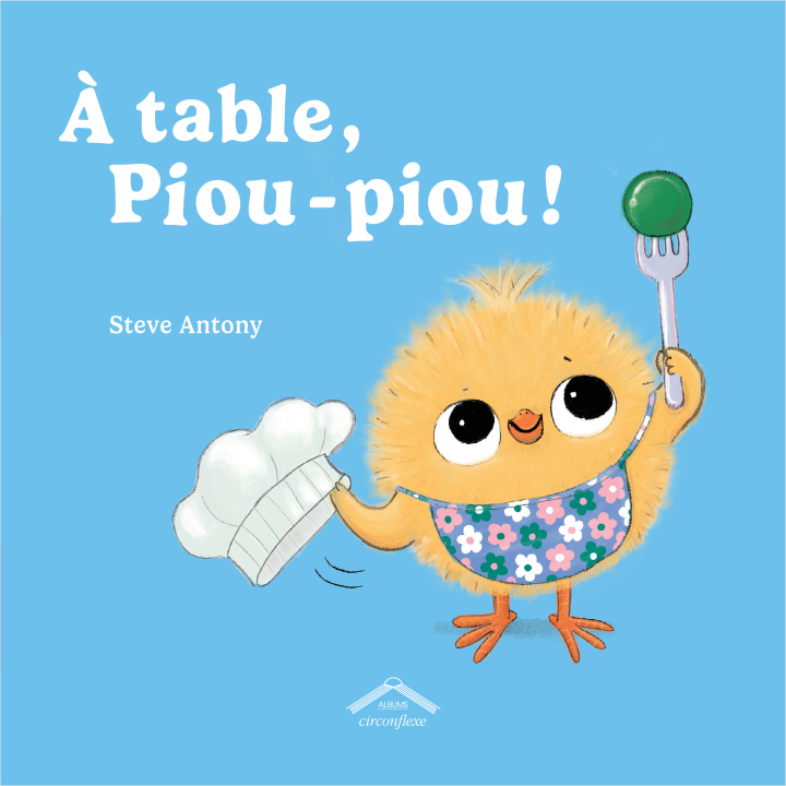 Buch À table, Piou-piou ! Antony