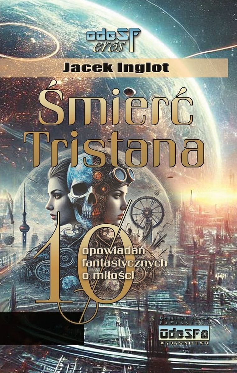 Kniha Śmierć Tristana. 10 fantastycznych opowiadań o miłości Jacek Inglot