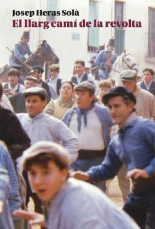 Kniha El llarg camí de la revolta JOSEP HERAS SOLA