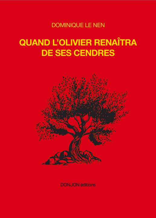 Livro QUAND L’OLIVIER RENAÎTRA DE SES CENDRES LE NEN